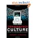Convergence Culture: Where Old and New Media Collide