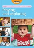 Playing and exploring : a practical guide to how babies and young children learn