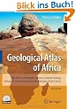 Geological Atlas of Africa: With Notes on Stratigraphy, Tectonics, Economic Geology, Geohazards, Geosites and Geoscientific Education of Each Country: ... Geohazards and Geosites of Each Country
