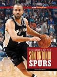 The NBA: A History of Hoops: The Story of the San Antonio Spurs