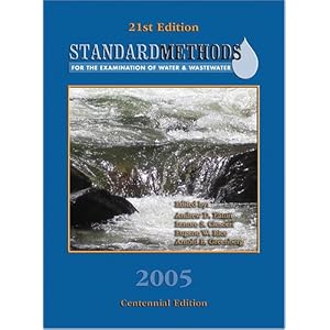 Click here to buy Standard Methods for the Examination of Water and Wastewater: Centennial Edition... by Andrew D. Eaton, Lenore S. Clesceri, Eugene W. Rice, and Arnold E. Greenberg.