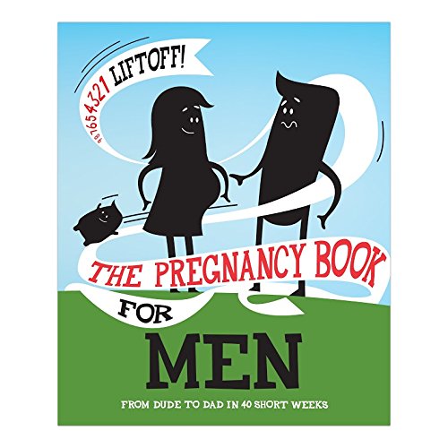 the pregnancy book for men from dude to dad in 40 short weeks