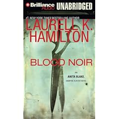 Blood Noir (Anita Blake, Vampire Hunter, Book 16)