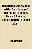 Produkt-Bild: Recipients of the Medal of the Presidency of the Italian Republic: Richard Dawkins, Deepak Chopra, Michael Albert