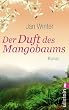 Der Duft des Mangobaums (Die Asien-Saga)