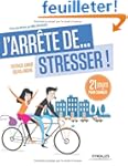 J'arr�te... de stresser ! : 21 jours...