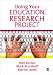 Doing Your Education Research Project