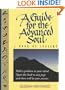 A Guide for the Advanced Soul: A Book of Insight