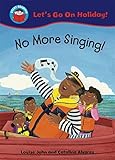 No more singing!