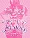 This Book Isn't Fat, It's Fabulous