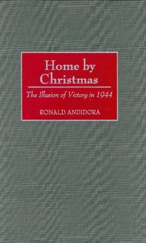 Home by Christmas: The Illusion of Victory in 1944 (Contributions in Women's Studies)