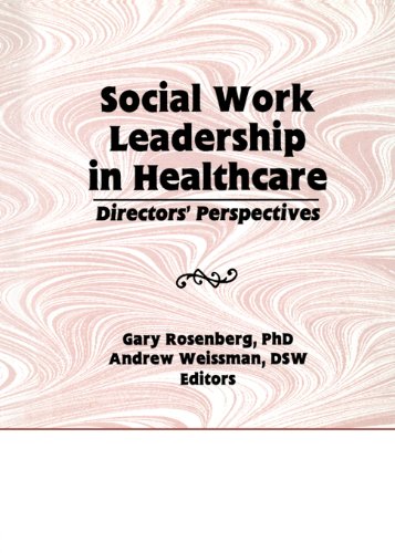 Social Work Leadership in Healthcare: Director's Perspectives