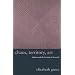 Chaos, Territory, Art Deleuze and the Framing of the Earth: Deleuze and the Framing of the Earth (The Wellek Library Lectures): Deleuze and the Framing of the Earth (The Wellek Library Lectures)