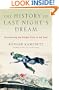 The History of Last Night's Dream: Discovering the Hidden Path to the Soul