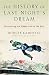The History of Last Night's Dream: Discovering the Hidden Path to the Soul