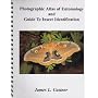 Photographic Atlas of Entomology & Guide to Insect Identification