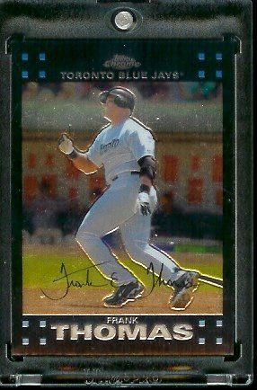 2007 Topps Chrome #116 Frank Thomas Toronto Blue Jays Baseball Card - Mint Condition - Shipped In Protective Display Case !