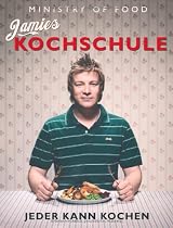 Jamies Kochschule. Jeder kann kochen