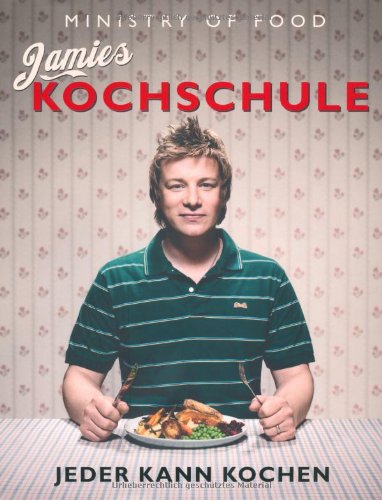 Jamies Kochschule. Jeder kann kochen