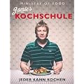 Jamies Kochschule. Jeder kann kochen