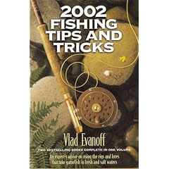 2002 Fishing Tips and Tricks: Vlad Evanoff