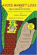 Avoid Market Loss with Trust Deed Investing: The How-To Book on Investing in Trust Deeds