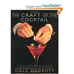 The Craft of the Cocktail: Everything You Need to Know to Be a Master Bartender, With 500 Recipes