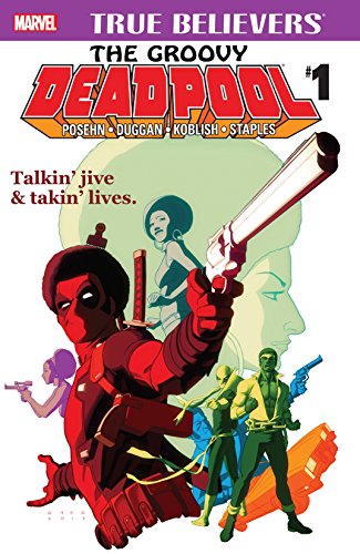 True Believers: The Groovy Deadpool #1 (True Believers: Deadpool (2016-))