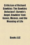 Produkt-Bild: Criticism of Richard Dawkins: The Dawkins Delusion?, Darwin's Angel, Dawkins' God: Genes, Memes, and the Meaning of Life