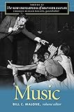 The New Encyclopedia of Southern Culture: Volume 12: Music