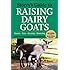 Storey's Guide to Raising Dairy Goats, 4th Edition: Breeds, Care, Dairying, Marketing
