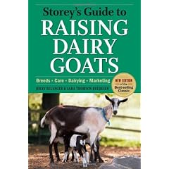 Storey's Guide to Raising Dairy Goats, 4th Edition: Breeds, Care, Dairying, Marketing