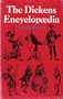 The Dickens encyclopaedia;: An alphabetical dictionary of references to every character and place mentioned in the works of fiction, with explanatory notes on obscure allusions and phrases