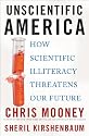Unscientific America: How Scientific Illiteracy Threatens our Future