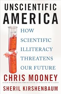 Cover of "Unscientific America: How Scien... Cover of "Unscientific America: How Scien...