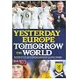 Yesterday Europe Tomorrow the World [DVD]