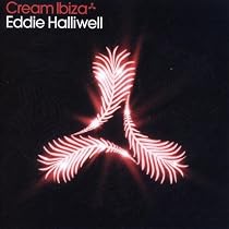 Cream Ibiza: Eddie Halliwell