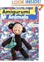 Amigurumi Animals: 15 Patterns and Dozens of Techniques for Creating Cute Crochet Creatures