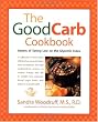 The Good Carb Cookbook: Secrets of Eating Low on the Glycemic Index