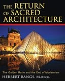The Return of Sacred Architecture: The Golden Ratio and the End of Modernism