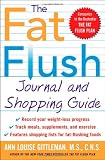 The Fat Flush Journal and Shopping Guide (Gittleman)