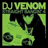 DJ Venom -  Straight Bangin, Vol. 4