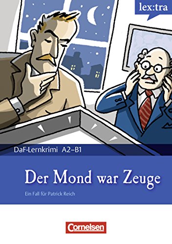 A2-B1 - Der Mond war Zeuge: Krimi-Lektüre als E-Book (lex:tra) (German Edition)