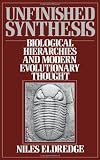 Unfinished Synthesis: Biological Hierarchies and Modern Evolutionary Thought