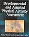 Books : Developmental And Adapted Physical Activity Assessment
