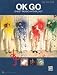 Ok Go -- Sheet Music Anthology: Piano/Vocal/Guitar