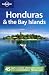 Lonely Planet Honduras and the Bay Islands (Country Travel Guide)