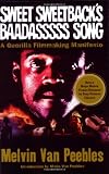 Sweet Sweetbacks Baadasssss Song: A Guerilla Filmmaking Manifesto