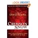 Crimson Snow: The Last Desperate Days of Imperial Russia; Historical Fiction Based on the Romanovs