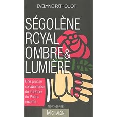 S�gol�ne Royal, ombre et lumi�re